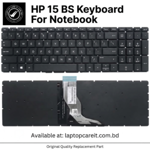 HP 15 BS Keyboard replacement for notebook at Laptop Care IT BD.