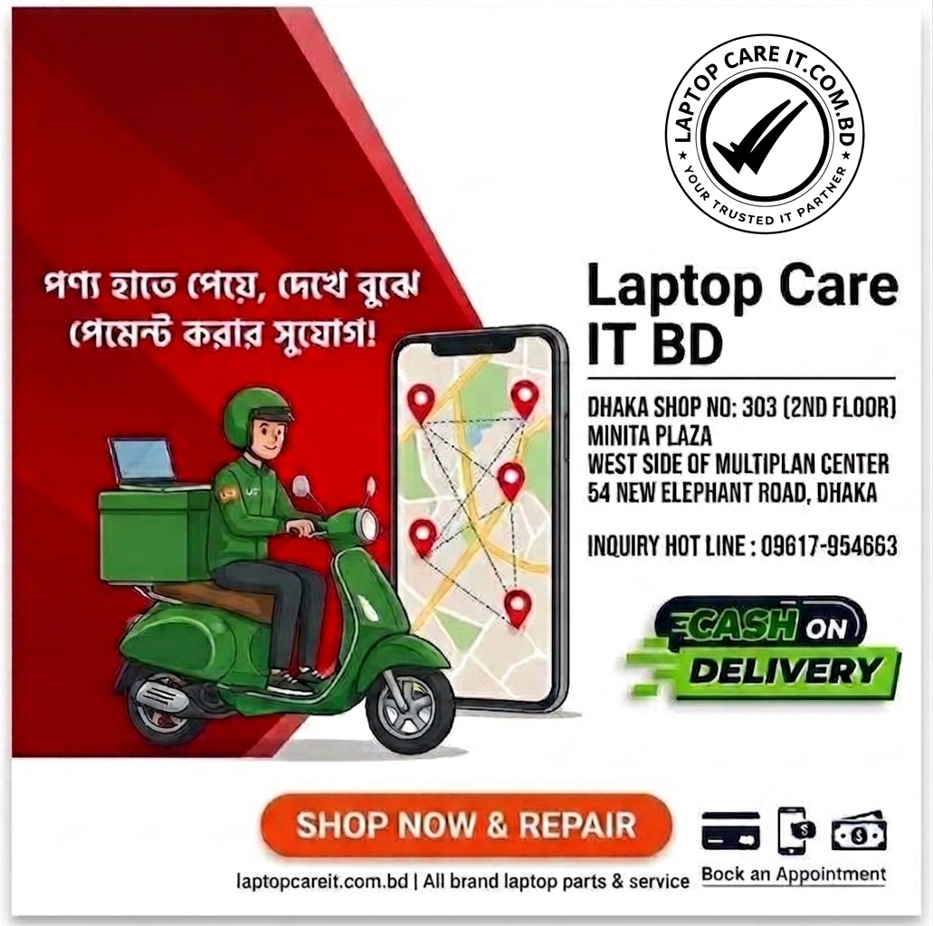 Cash on Delivery (COD) for Laptop Repair & Parts in Bangladesh | Laptop Care IT